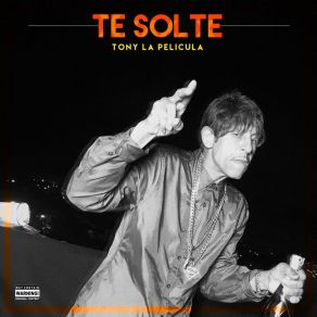 Download track Te Solte Tony La Pelicula