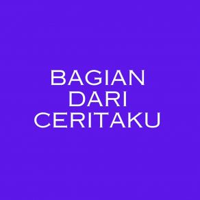 Download track Bagian Dari Ceritaku Maitreya Pratama