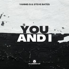 Download track You & I (Extended Mix) Steve Bates