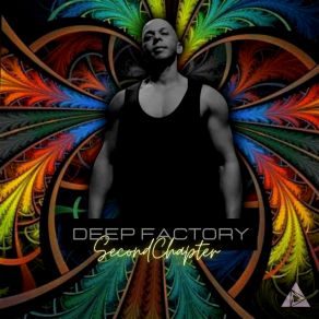 Download track Second Chapter (Extended Version) Deep Factory