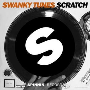 Download track Scratch (Original Mix) Swanky Tunes