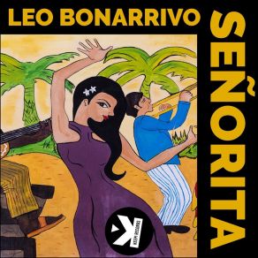 Download track Senorita (Radio Edit) Leo Bonarrivo