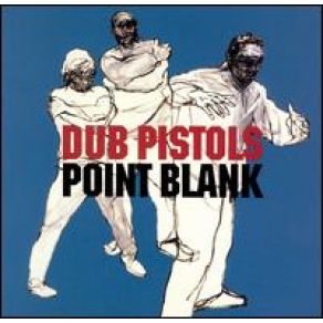 Download track Point Blank The Dub Pistols