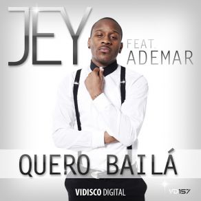 Download track Quero Bailá (Radio Edit) (Ademar) Jey VAdemar