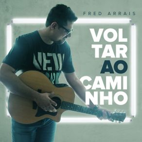 Download track Que O Nosso Som Acenda A Luz Fred Arrais