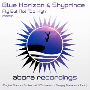 Download track Fly But Not Too High (Sergey Shabanov Remix) Blue Horizon, Shyprince