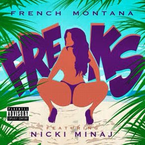 Download track Freaks Nicki Minaj, French Montana