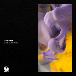 Download track Give It To You (Extended Mix) Zenemy