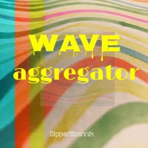 Download track Wave Aggregator GipperStrannik