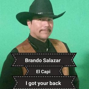 Download track I Got Your Back Brando Salazar ''el Capi''