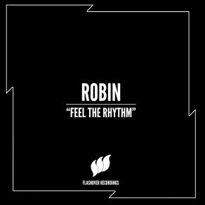 Download track Feel The Rhythm (Extended Mix) Robin