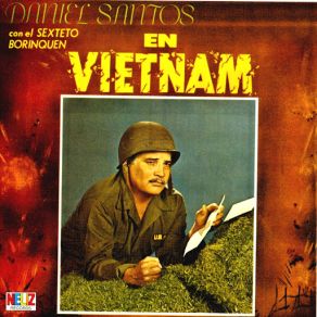 Download track En Vietnam (Sexteto Borinquen) Daniel Santos