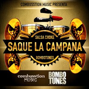 Download track Saque La Campana Salsa Choke Bombotunes