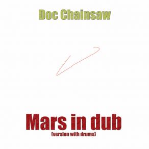 Download track Living On Mars (Version With Drums) Doc ChainsawThe Drums, Version