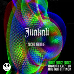 Download track Shake Shake Shake (Kush Arora Remix) Secret Agent Gel