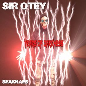 Download track Years Of Darkness Sir Otey