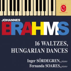 Download track Ungarische Tänze, WoO 1: Ungarische Tänze, WoO 1: No. 17, Andantino Johannes Brahms, Inger Sodergren