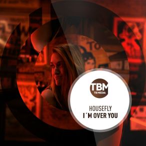 Download track I'm Over You (Extended Mix) HouseFly