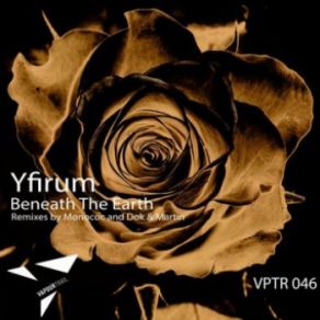 Download track Beneath The Earth (Original Mix) Yfirum