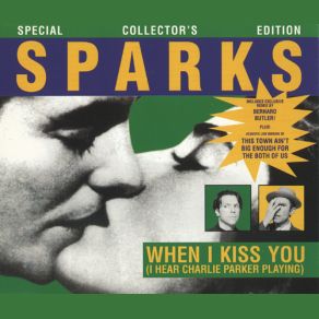 Download track When I Kiss You (I Hear Charlie Parker Playing) Sparks