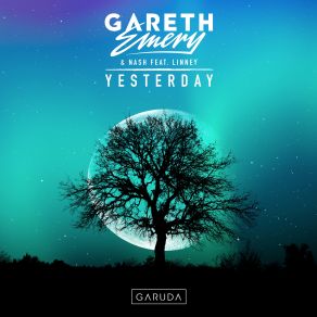 Download track Yesterday (Extended Mix) Nash, Gareth Emery, Linney