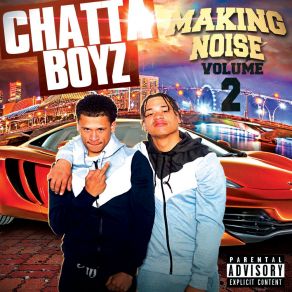 Download track Never Ever Goin Broke Chattaboyz