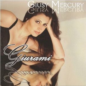 Download track La Rosa Del Deserto Giusy Mercury