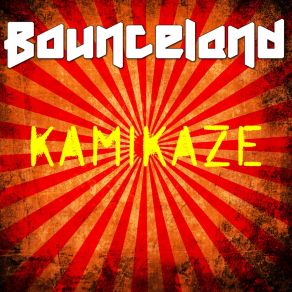 Download track Kamikaze (Radio Mix) Bounceland