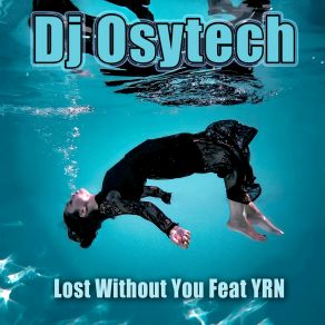 Download track Lost Without You YRN