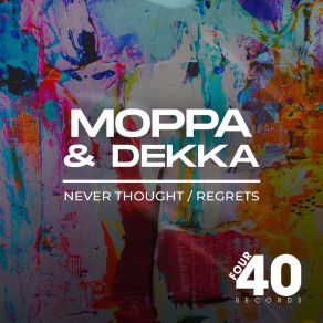 Download track Never Thought Dekka