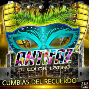 Download track El Cuchi Cuchi Antifaz El Color Latino