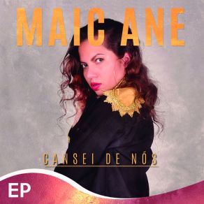 Download track Cansei De Nós Maic Ane