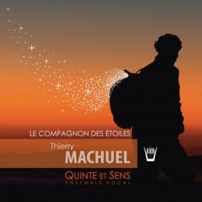 Download track Le Compagnon Des Étoiles IV. Le Coeur Solitaire Sens, Ensemble Quinte, Patrick Sublaurier