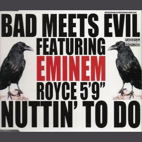 Download track Nuttin' To Do (Pepe's Deep Fried Deluxe Mix) Bad Meets Evil, Royce Da 5'9 