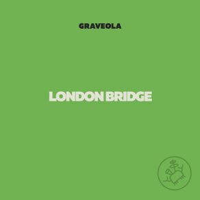 Download track London Bridge (Skit) Graveola