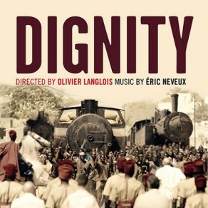 Download track Dignity (Opening Title) Eric Neveux