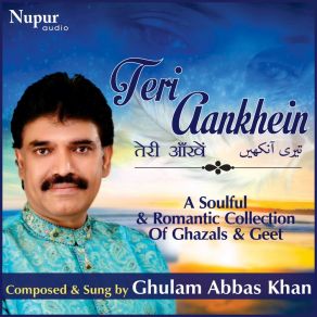 Download track Mera Jism Jal Raha Hai Ghulam Abbas Khan