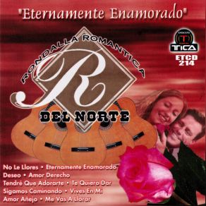 Download track Te Quiero Dar Rondalla Romantica Del Norte