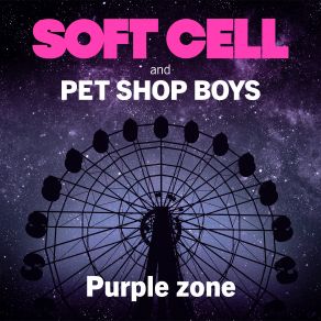 Download track Purple Zone (Club Dub) Pet Shop Boys, Soft CellClub Dub