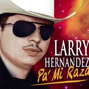 Download track La Arrogante Larry Hernández