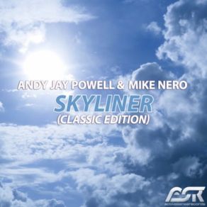 Download track Skyliner (Mike Nero Edit) Andy Jay Powell, Mike Nero