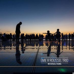 Download track All The Things You Want In A Bowl Emie R Roussel Trio