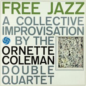 Download track Free Jazz (Part 1) Ornette Coleman Double Quartet