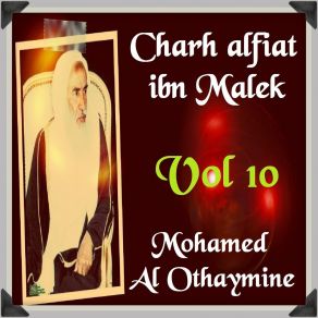 Download track Charh Alfiah Ibn Malek, Pt. 3 Mohamed Al Othaymine