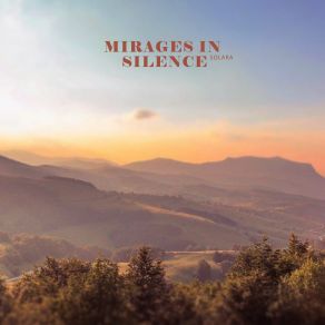 Download track Mirages In Silence Solara