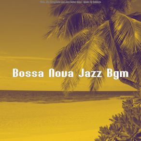 Download track Number One Music For Beaches Bossa Nova Jazz Bgm