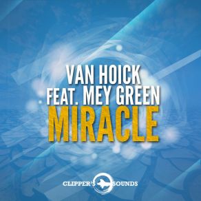 Download track Miracle (Instrumental Mix) Van Hoick