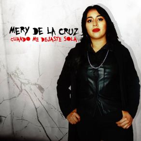 Download track Cuando Te Fuiste Tu Mery De La Cruz