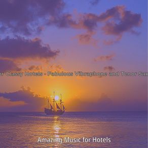 Download track Scintillating Hotel Lobbies Amazing Music For Hotels