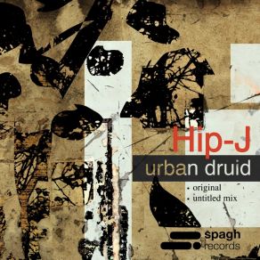 Download track Urban Druid (Untitled Mix) Hip-J